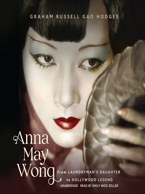 Title details for Anna May Wong by Graham Russell Gao Hodges - Available